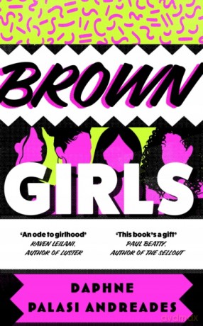 Brown Girls: The hotly anticipated and daring new debut novel - Daphne Palasi Andreades [KSIĄŻKA]