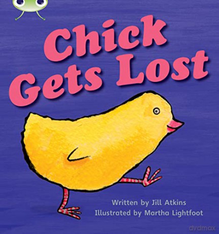 Bug Club Phonics Fiction Reception Phase 3 Set 08 Chick Gets Lost - Jill Atkins [KSIĄŻKA]