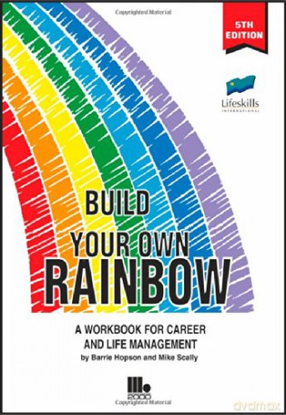 Build Your Own Rainbow: A Workbook for Career and Life Management - Mike Scally [KSIĄŻKA]