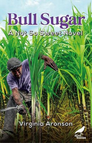 Bull Sugar: A Not So Sweet Novel - Virginia Aronson [KSIĄŻKA]