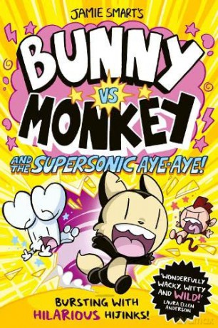 Bunny vs Monkey and the Supersonic Aye-aye - Jamie Smart [KSIĄŻKA]