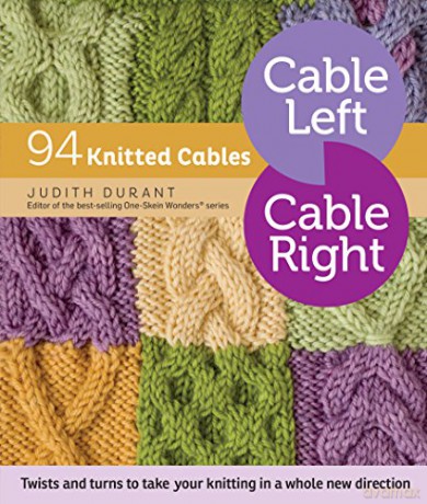 Cable Left, Cable Right: 94 Knitted Cables - Judith Durant [KSIĄŻKA]