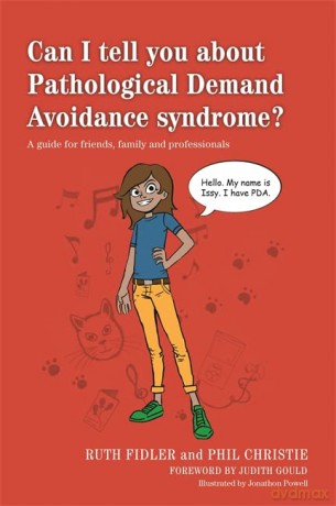 Can I tell you about Pathological Demand Avoidance syndrome: A guide for friends, family and professionals - Ruth Fidler and Phil Christie [KSIĄŻKA]