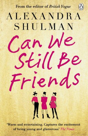 Can We Still Be Friends - Alexandra Shulman [KSIĄŻKA]