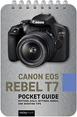 Canon EOS Rebel T7 Pocket Guide: Buttons, Dials, Settings, Modes, and Shooting Tips (The Pocket Guide Series for Photographers) - Rocky Nook [KSIĄŻKA]