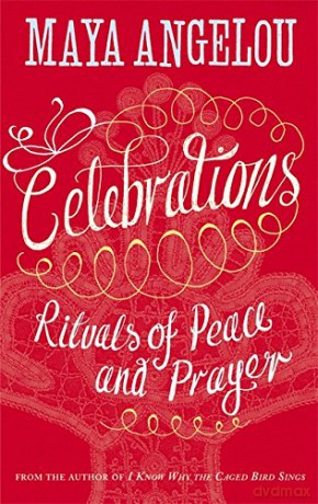 Celebrations: Rituals of Peace and Prayer - Dr Maya Angelou [KSIĄŻKA]