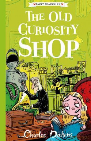 Charles Dickens: The Old Curiosity Shop (Easy Classics): The Charles Dickens Children's Collection (Easy Classics) - Philip Gooden [KSIĄŻKA]
