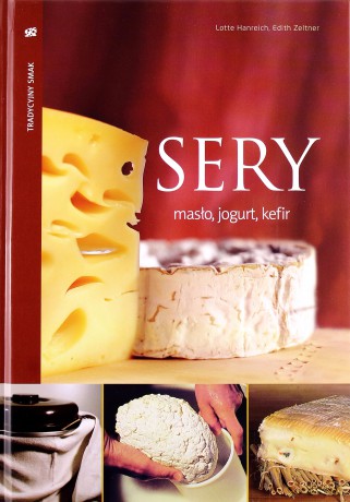 Sery Masło Jogurt Kefir (twarda) - Lotte Hanreich, Edith Zeltner [KSIĄŻKA]