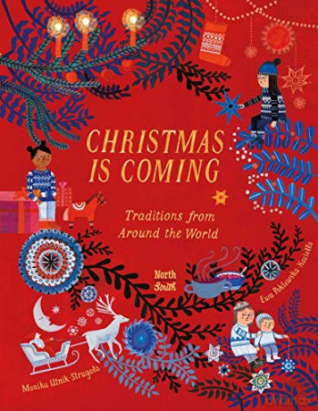 Christmas Is Coming: Traditions from Around the World - Monika Utnik-Strugala [KSIĄŻKA]
