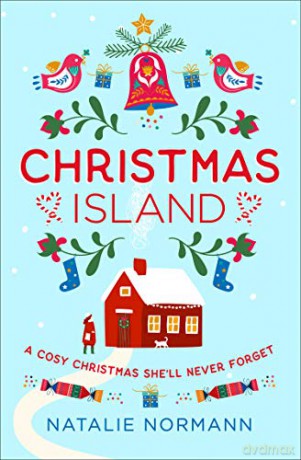 Christmas Island: Escape to a winter wonderland in Norway with this cosy, heartwarming romance novel!: Book 2 (A Very Hygge Holiday) - Natalie Normann [KSIĄŻKA]