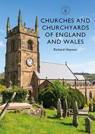 Churches and Churchyards of England and Wales: 861 (Shire Library) - Richard Hayman [KSIĄŻKA]