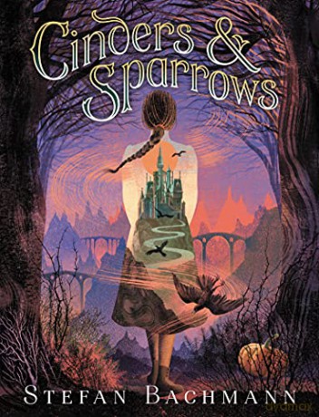Cinders and Sparrows - Stefan Bachmann [KSIĄŻKA]