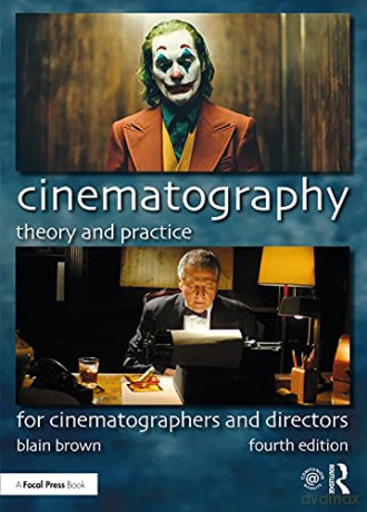 Cinematography: Theory and Practice: For Cinematographers and Directors - Blain Brown [KSIĄŻKA]