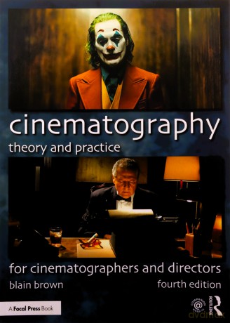 Cinematography: Theory and Practice: For Cinematographers and Directors - Blain Brown [KSIĄŻKA]
