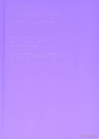 Circular Design for Fashion - Ellen MacArthur Foundation Publishing [KSIĄŻKA]