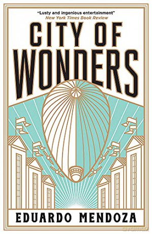 City of Wonders - Eduardo Mendoza [KSIĄŻKA]