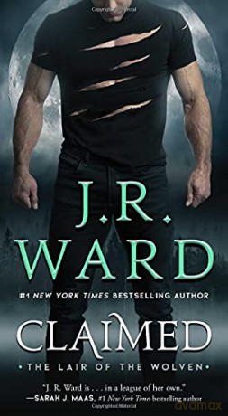 Claimed, Volume 1 (Lair of the Wolven, the) - J.R. Ward [KSIĄŻKA]