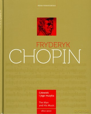 Fryderyk Chopin Człowiek I Jego Muzyka Wer.Pol/Ang (twarda) - Irena Poniatowska [KSIĄŻKA]