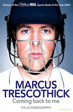 Coming Back To Me: The Autobiography of Marcus Trescothick - Marcus Trescothick [KSIĄŻKA]