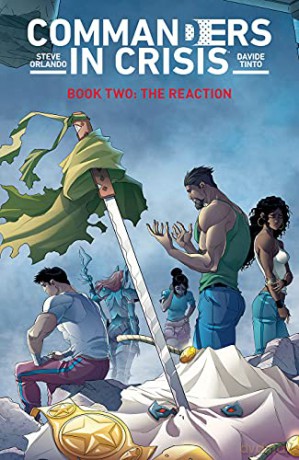 Commanders in Crisis, Volume 2: The Reaction - Steve Orlando [KSIĄŻKA]