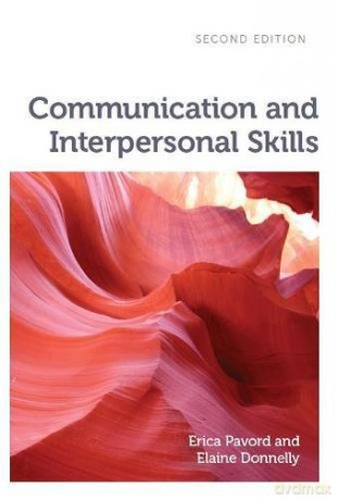 Communication and Interpersonal Skills, second edition (Health and Social Care) - Erica Pavord [KSIĄŻKA]