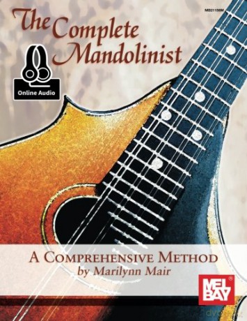 Complete Mandolinist: A Comprehensive Method - Marilynn Mair [KSIĄŻKA]