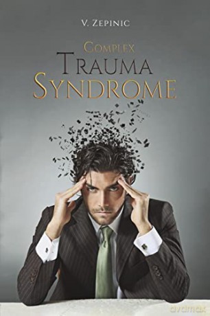 Complex Trauma Syndrome - V. Zepinic [KSIĄŻKA]