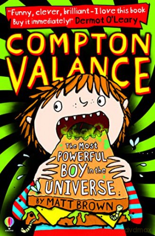 Compton Valance The Most Powerful Boy in the Universe (Compton Valance): 01 (Compton Valance, 1) - Matt Brown [KSIĄŻKA]