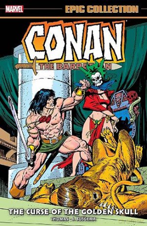 Conan The Barbarian Epic Collection: The Original Marvel Years - The Curse of The Golden Skull - Roy Thomas [KSIĄŻKA]