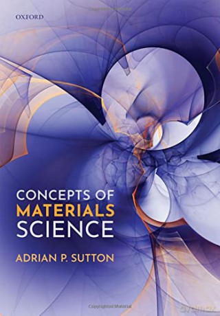 Concepts of Materials Science - Adrian P. Sutton FRS [KSIĄŻKA]