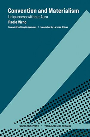 Convention and Materialism: Uniqueness without Aura (Insubordinations: Italian Radical Thought) - Giorgio Agamben [KSIĄŻKA]