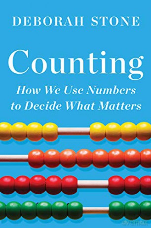 Counting: How We Use Numbers to Decide What Matters - Deborah Stone [KSIĄŻKA]