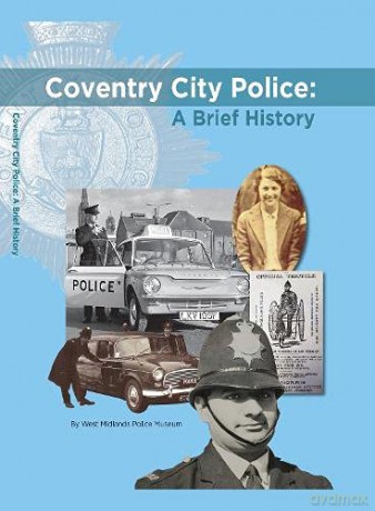 Coventry City Police: A Brief History - Corinne Brazier [KSIĄŻKA]