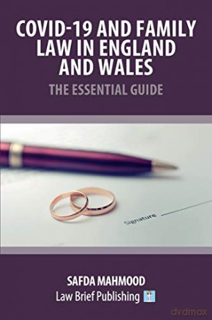 Covid-19 and Family Law in England and Wales - The Essential Guide - Safda Mahmood [KSIĄŻKA]