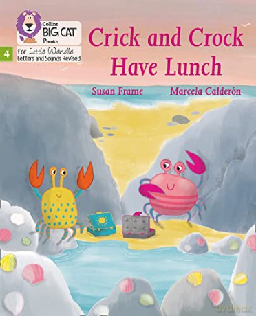 Crick and Crock Have Lunch: Phase 4 (Big Cat Phonics for Little Wandle Letters and Sounds Revised) - Susan Frame [KSIĄŻKA]