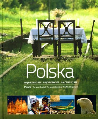 Polska Najpiękniejsze Najciekawsze Najcenniejsze (twarda) - Praca Zbiorowa [KSIĄŻKA]