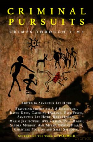 Criminal Pursuits: Fourteen powerful tales of crime, murder, revenge and love: Crimes Through Time - Samantha Lee Howe [KSIĄŻKA]