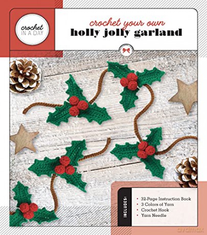 Crochet Your Own Holly Jolly Garland: Includes: 32-Page Instruction Book, 3 Colors of Yarn, Crochet Hook, Yarn Needle (Crochet in a Day) - Katalin Galusz [KSIĄŻKA]