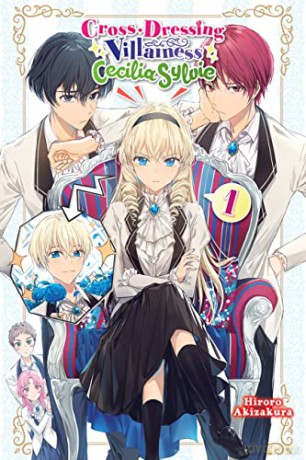 Cross-Dressing Villainess Cecilia Sylvie, Vol. 1 (light novel) (Cross-Dressing Villainess Cecilia Sylvie (Light Novel)) - Hiroro Akizakura [KSIĄŻKA]