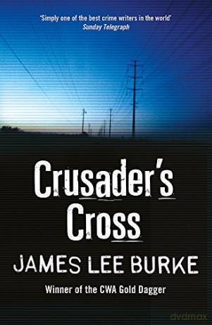 Crusader's Cross (Dave Robicheaux) - James Lee Burke [KSIĄŻKA]