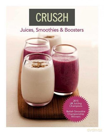 Crussh: Juices, Smoothies and Boosters - Crussh Juice Bars [KSIĄŻKA]