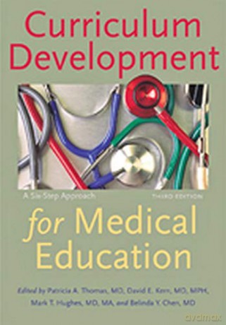 Curriculum Development for Medical Education: A Six-Step Approach - Patricia A. Thomas [KSIĄŻKA]