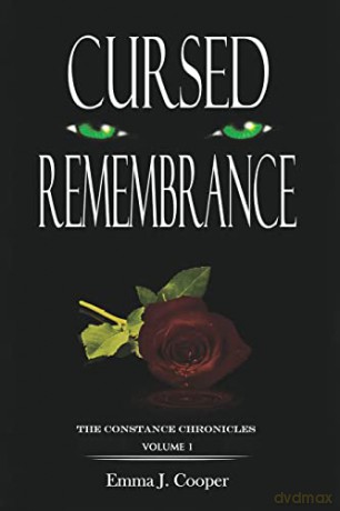 Cursed Remembrance: The Constance Chronicles - Volume 1 - Emma J. Cooper [KSIĄŻKA]