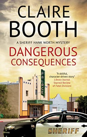 Dangerous Consequences: 5 (A Hank Worth Mystery) - Claire Booth [KSIĄŻKA]