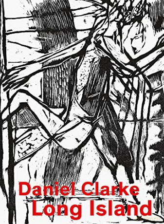 Daniel Clarke: Long Island. Works on Paper - Daniel Clarke [KSIĄŻKA]