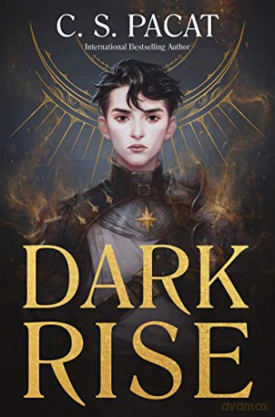 Dark Rise: 1 - C. S. Pacat [KSIĄŻKA]