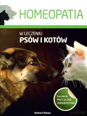 Homeopatia W Leczeniu Psów I Kotów - Barbara Rakow [KSIĄŻKA]
