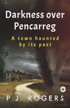 Darkness Over Pencarreg - P J Rogers [KSIĄŻKA]