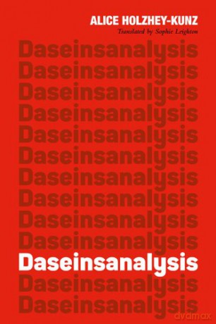 Daseinsanalysis - Alice Holzhey-Kunz [KSIĄŻKA]