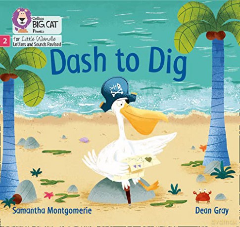Dash to Dig: Phase 2 (Big Cat Phonics for Little Wandle Letters and Sounds Revised) - Samantha Montgomerie [KSIĄŻKA]